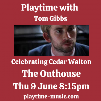 Playtime With Tom Gibbs at The Outhouse
