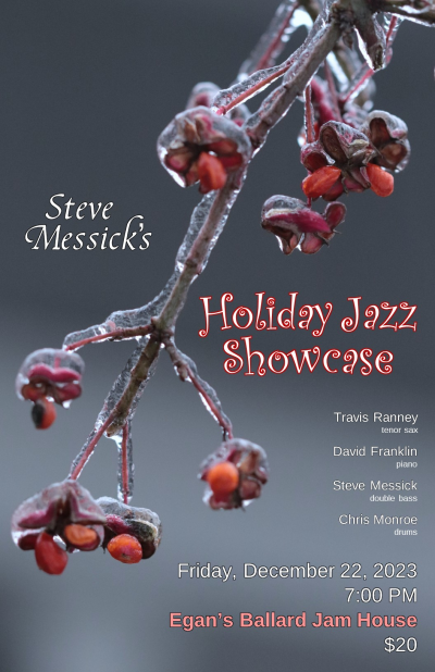 Steve Messick's Holiday Jazz Showcase at Egan's Ballard Jam House - event poster Steve Messick's Holiday Jazz Showcase at Egan's Ballard Jam House