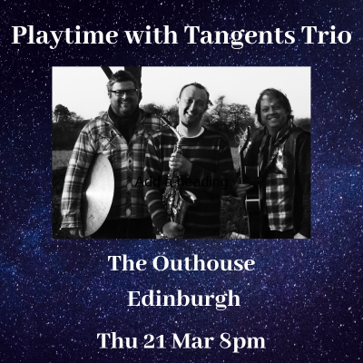 Playtime With Tangents Trio at The Outhouse