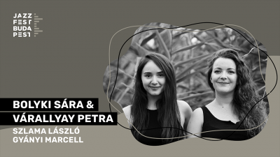 Bolyki Sára & Várallyay Petra Feat. Szlama László, Gyányi Marcell at Jazzfest Budapest at Fonó Budai Zeneház