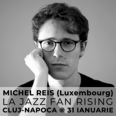 MICHEL REIS (Reis Demuth Wiltgen, LUXEMBOURG) la Jazz Fan Rising CLUJ