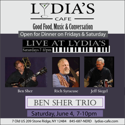Ben Sher Trio at Live At Lydia's at Lydia's Cafe - event poster Ben Sher Trio at Live At Lydia's at Lydia's Cafe