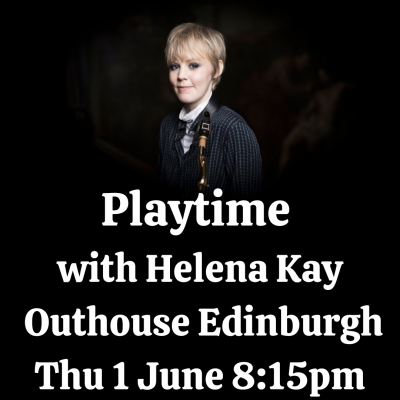 Playtime With Helena Kay at The Outhouse