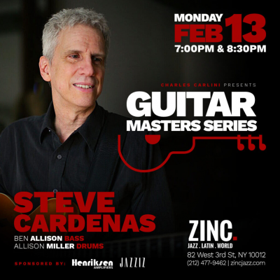 Guitar Masters Series: Steve Cardenas at Zinc Bar - event poster Guitar Masters Series: Steve Cardenas at Zinc Bar
