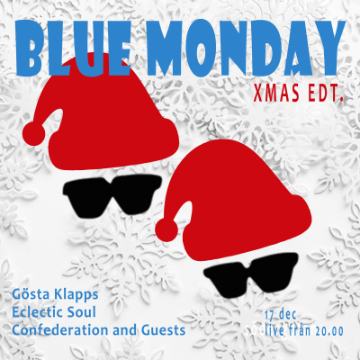 Blue Monday Xmas Edt. at SÖdergatan 14