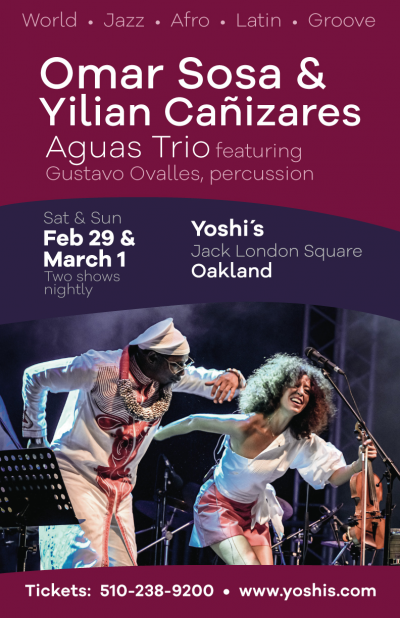 Omar Sosa & Yilian Cañizares Aguas Trio, Featuring Gustavo Ovalles, Percussion at Yoshi's Oakland