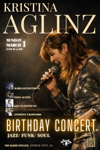 Kristina Aglinz Birthday Concert at The Baked Potato - event poster Kristina Aglinz Birthday Concert at The Baked Potato