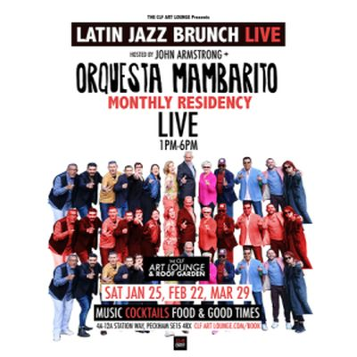 Latin Jazz Brunch Live With Orquesta Mambarito (live) + Dj John Armstrong On 25 Jan 2025 at The CLF Art Lounge And Roof Garden