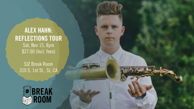 Alex Hahn: Reflections Tour at SJZ Break Room - event poster Alex Hahn: Reflections Tour at SJZ Break Room