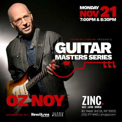 Guitar Masters Series: Oz Noy at Zinc Bar