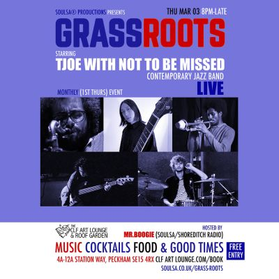 Grass Roots With Tjoe And Ntbm (not To Be Missed) Live, Free Entry On March 03, 2022 at The CLF Art Lounge And Roof Garden - event poster Grass Roots With Tjoe And Ntbm (not To Be Missed) Live, Free Entry On March 03, 2022 at The CLF Art Lounge And Roof Garden