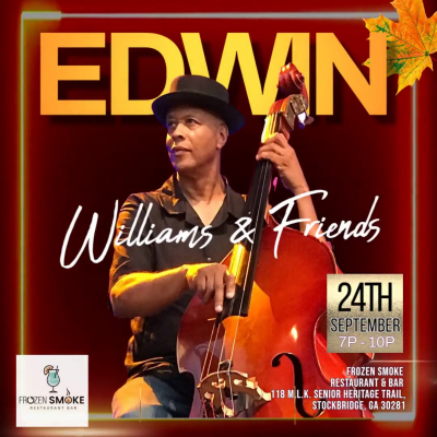 Edwin Williams &amp; Friends @ The Frozen Smoke Restaurant