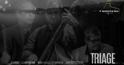 Chris Lomheim - Michael Obrien - Jay Epstein at Crooners Supper Club - event poster Chris Lomheim - Michael Obrien - Jay Epstein at Crooners Supper Club