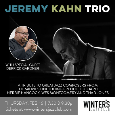 Jeremy Kahn Trio With Special Guest Derrick Gardner at Winter's Jazz Club