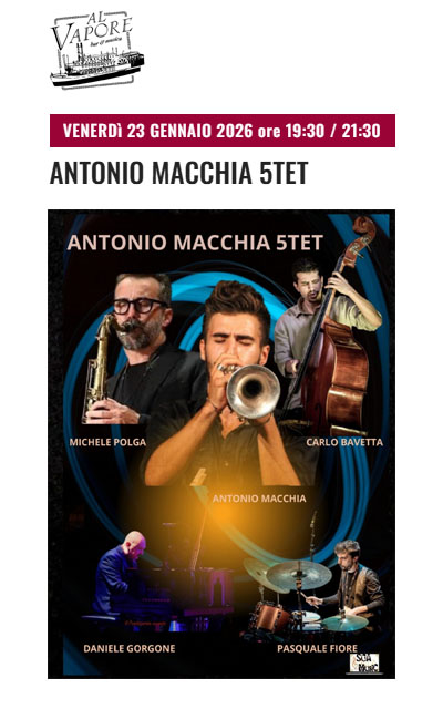 ANTONIO MACCHIA 5TET at Al Vapore