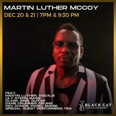 Martin Luther Mccoy: The Funk That Stole Christmas Ft/ Special Guest Howard Wiley! at Black Cat