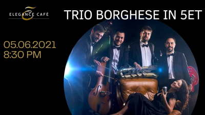 Trio Borghese In 5et at Elegance Cafè Jazz Club - event poster Trio Borghese In 5et at Elegance Cafè Jazz Club