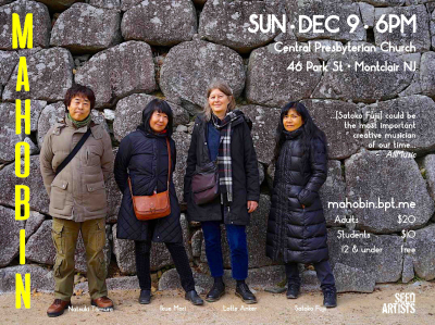 Mahobin (satoko Fujii, Ikue Mori, Lotte Anker, Kappa Maki) at Central Presbyterian Church - event poster Mahobin (satoko Fujii, Ikue Mori, Lotte Anker, Kappa Maki) at Central Presbyterian Church