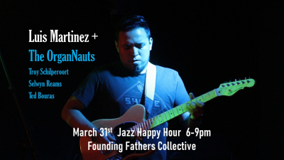 Luis Martinez With The Organnauts at Founding Fathers Collective