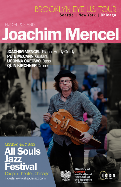Joachim Mencel: Brooklyn Eye Tour at All Souls Day Jazz Festival at Chopin Theatre - event poster Joachim Mencel: Brooklyn Eye Tour at All Souls Day Jazz Festival at Chopin Theatre