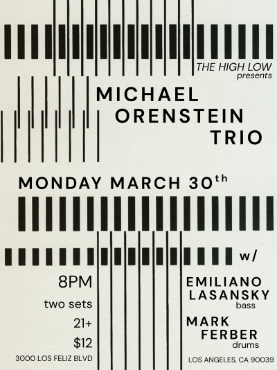Michael Orenstein Trio at The High Low - event poster Michael Orenstein Trio at The High Low