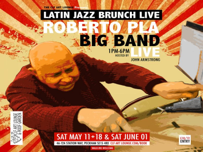 Latin Jazz Brunch Live With Roberto Pla Big Band (live) And Dj John Armstrong at The CLF Art Lounge And Roof Garden