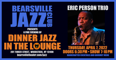 Eric Person Quartet! at Bearsville Theater
