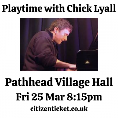 Playtime With Chick Lyall at Pathhead Village Hall