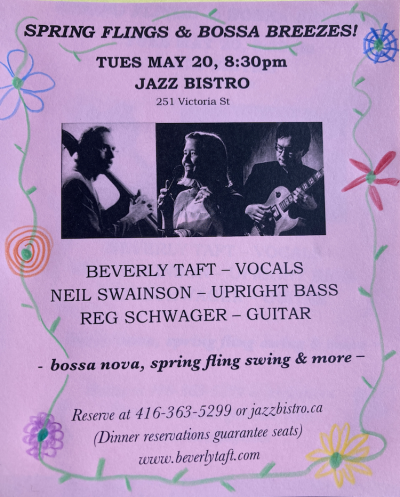 Spring Flings & Bossa Breezes: Beverly Taft Trio Ft. Reg Schwager & Neil Swainson at Jazz Bistro