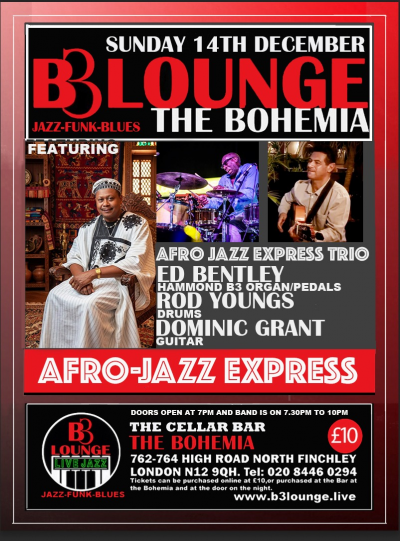 Ed Bentley Afro Jazz Express at B3 Lounge The Cellar Bar The Bohemia - event poster Ed Bentley Afro Jazz Express at B3 Lounge The Cellar Bar The Bohemia