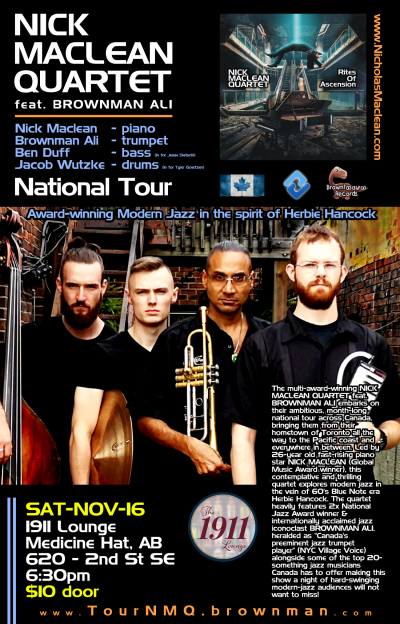 NICK MACLEAN QUARTET Feat. BROWNMAN ALI (Medicine Hat) at 1911 Lounge