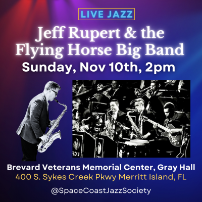 Live Jazz By Jeff Rupert & Ucf's Flying Horse Big Band at Brevard Veterans Memorial Center