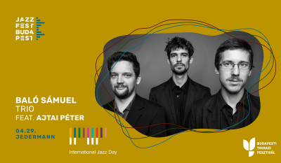 Baló Sámuel Trio Feat. Ajtai Péter | Jazzfest Budapest at Jazzfest Budapest at Jedermann