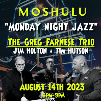 The Greg Farnese Trio at Moshulu