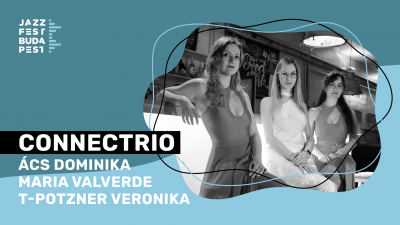 Connectrio at Jazzfest Budapest at Premier Kultcafé - event poster Connectrio at Jazzfest Budapest at Premier Kultcafé