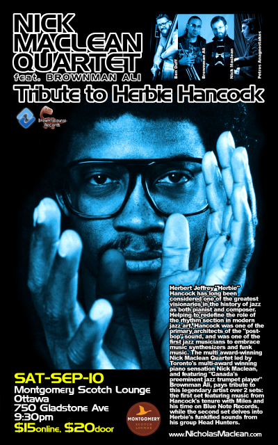 Nick Maclean Quartet's TRIBUTE TO HERBIE HANCOCK Feat. Brownman Ali (ottawa) at Montgomery Scotch Lounge