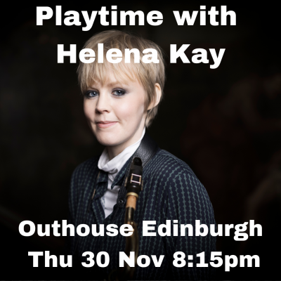 Playtime With Helena Kay at The Outhouse