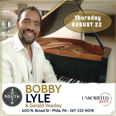 Bobby Lyle And The Gerald Veasley Band at Unscripted Jazz Series At South at South Jazz Club - event poster Bobby Lyle And The Gerald Veasley Band at Unscripted Jazz Series At South at South Jazz Club