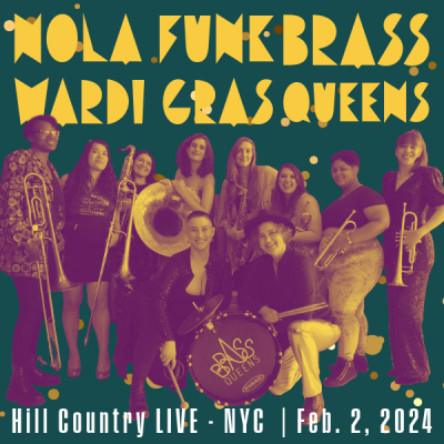 Nola Funk Mardi Gras With Brass Queens at Hill Country Barbecue Market
