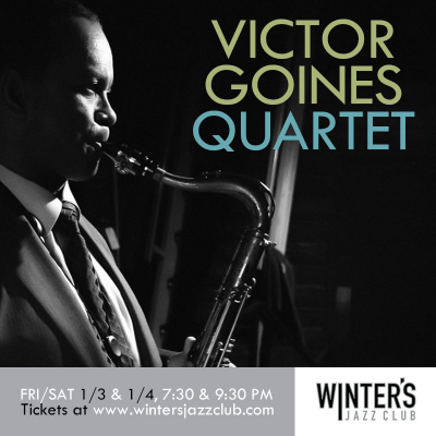 Victor Goines Quartet at Winter's Jazz Club - event poster Victor Goines Quartet at Winter's Jazz Club