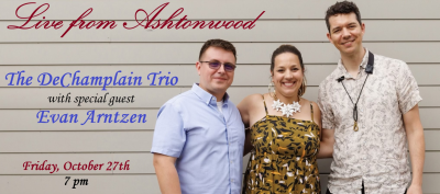 The DeChamplain Trio at Ashtonwood - event poster The DeChamplain Trio at Ashtonwood