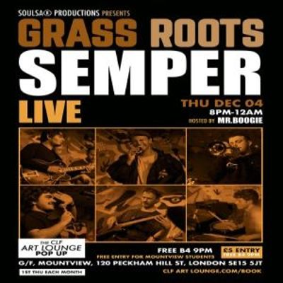 Grass Roots With Semper (live) + Mr.boogie/soulsa - London at The Clf Art Lounge - event poster Grass Roots With Semper (live) + Mr.boogie/soulsa - London at The Clf Art Lounge
