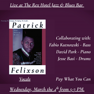 Patrick Felixson & Collaborators Live at The Rex Hotel Jazz & Blues Bar at The Rex Hotel Jazz and Blues Bar