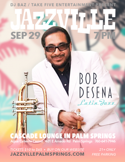 Bob Desena Latin Jazz at Jazzville Palm Springs - event poster Bob Desena Latin Jazz at Jazzville Palm Springs