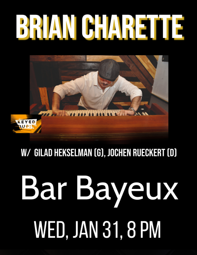 Brian Charette Trio at Bar Bayeux - event poster Brian Charette Trio at Bar Bayeux