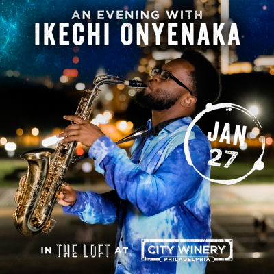 An Evening With Ikechi Onyenaka at City Winery - Philadelphia - event poster An Evening With Ikechi Onyenaka at City Winery - Philadelphia