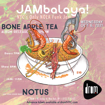 Jambalaya! With Bone Apple Tea Brass (album Release) And Notus at Drom