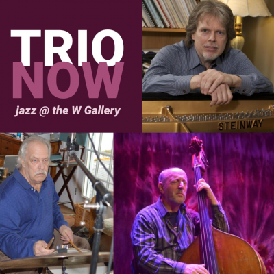 Trio Now at The W Gallery - event poster Trio Now at The W Gallery