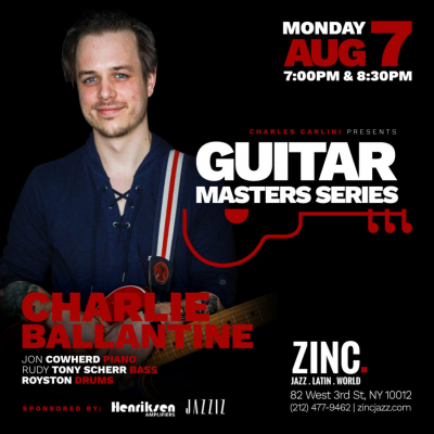 Guitar Masters Series: Charlie Ballantine at Zinc Bar