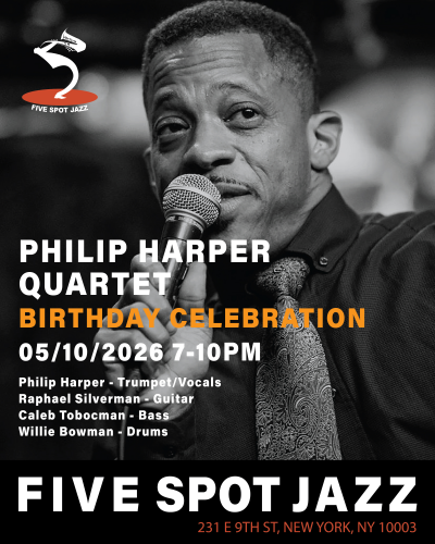 Philip Harper Quartet Birthday Celebration at Five Spot Jazz